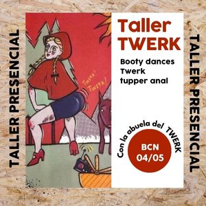 Taller TWERK + TUPPER SEX ANAL | BCN [04/05]